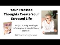 On The Importance of Thoughts and Stressed Thinking!