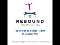Rebound For Wellness Is A Great Way To Help You Get Your Exercise